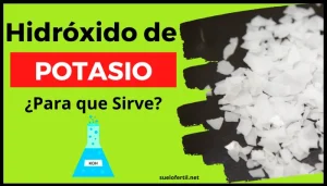 Hidróxido de potasio: una base fuerte con innumerables aplicaciones agrícolas, industriales y comerciales