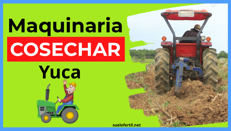 maquinaria para cosecha de yuca